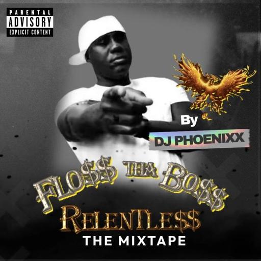 Relentless The Mixtape by Dj Phoenixx