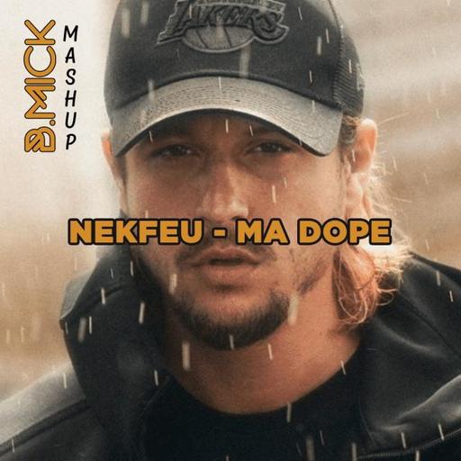 Nekfeu x Eric Prydz - Ma dope (B.Mick Mashup)