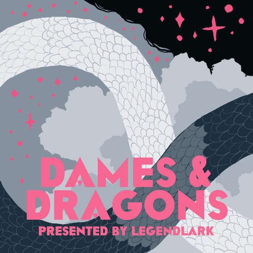 Dames & Dragons 140. The River of Lights (Part 21)