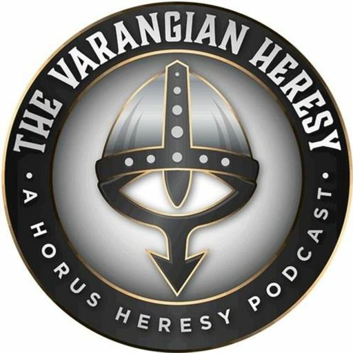 The varangian heresy episode 129- Tales of Heresy V- With special Norff guests