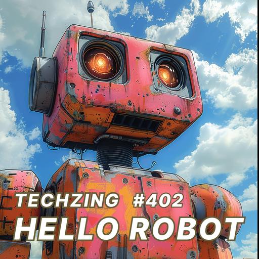 402: TZ Discussion - Hello Robot