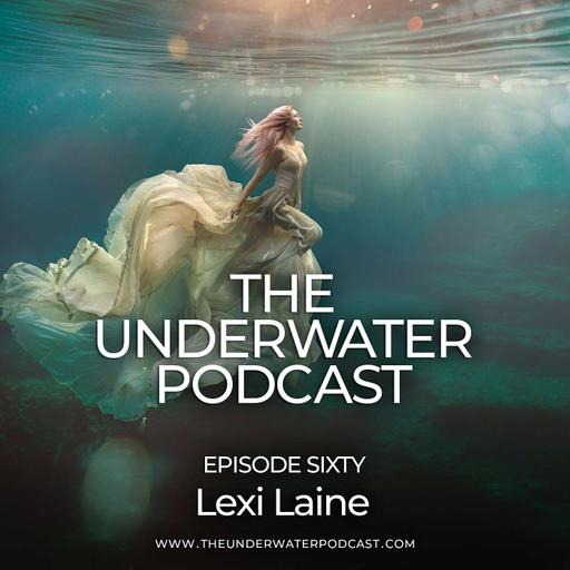 Unlocking the Mysteries of Underwater Fine Art Photography with Lexi Lane