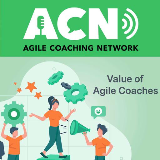 Value of Agile Coaches