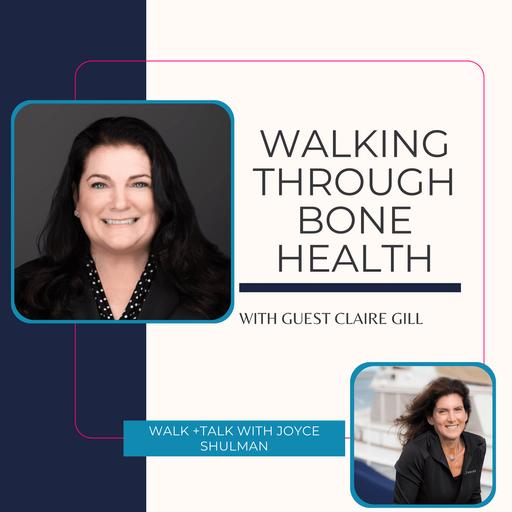 Episode 256: The Importance of Bone Health with Claire Gill