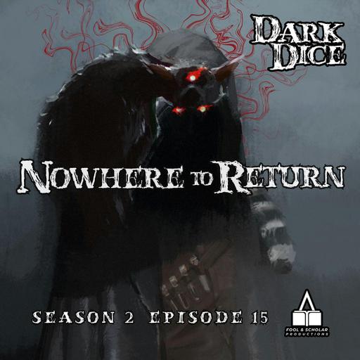 Season 2 | Ep. 15 | Nowhere to Return