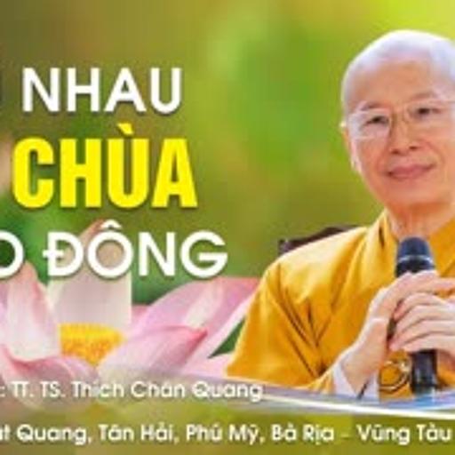 Rủ Nhau Đi Chùa Cho Đông [GỐC] - TT. Thích Chân Quang