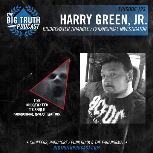 #123 - Harry Green Jr : The Bridgewater Triangle Paranormal Investigators