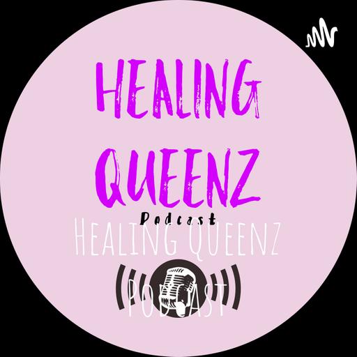 Healing Queenz Podcast #75 GirlDad