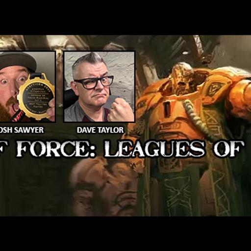 Episode 239 - Show of Force: Leagues of Votann