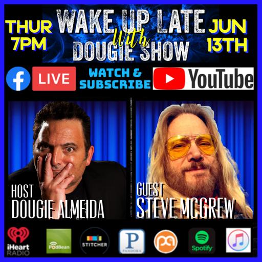 Jun 13, 2024 with Dougie Almeida & Steve "Mudflap" McGrew