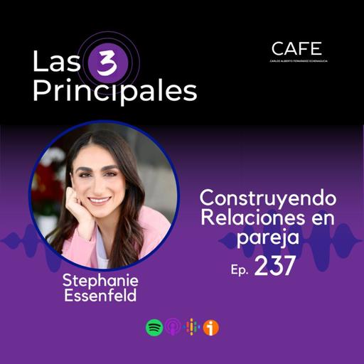 237- Construyendo relaciones en pareja: Vulnerabilidades, Negociación y Red Flags ft. Stephanie Essenfeld @maspazmental