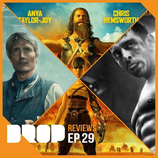 REVIEWS - Episode 29 - Furious over Furiosa
