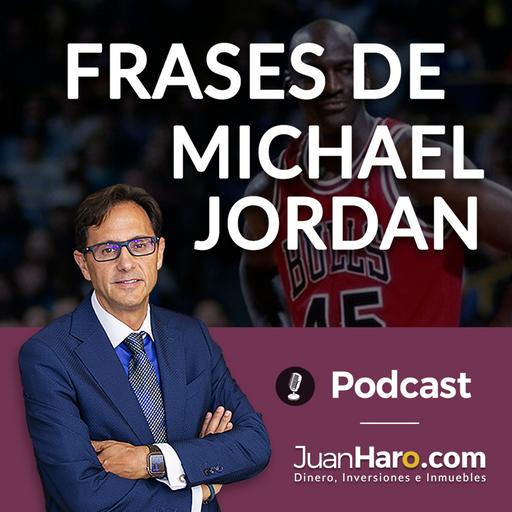 Episode 690: Episodio 689 - Frases de Michael Jordan por Juan Haro