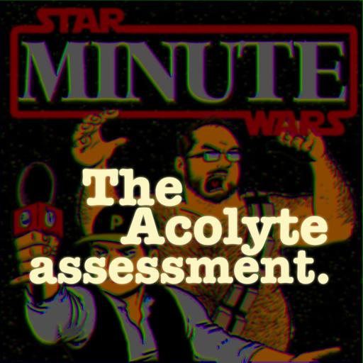 The Acolyte Assessment: Episode 3