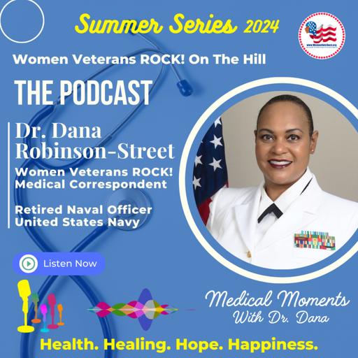 "Medical Moments w/ Dr. Dana" | Guest: Dr. Dana Robinson-Street