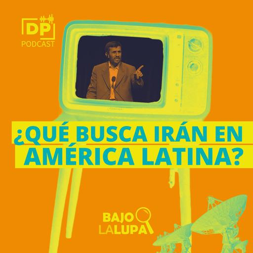 ¿Qué busca Irán en América Latina?