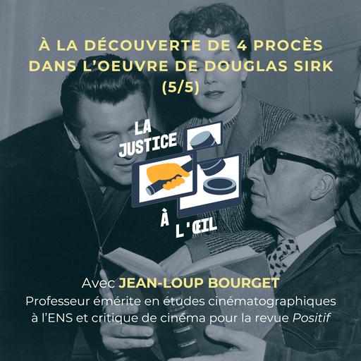 À la découverte de 4 procès dans l’oeuvre de Douglas Sirk | En guise de conclusion (5/5)