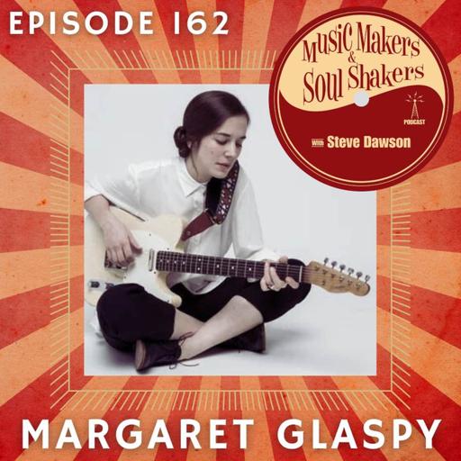 Ep. 162 - Margaret Glaspy