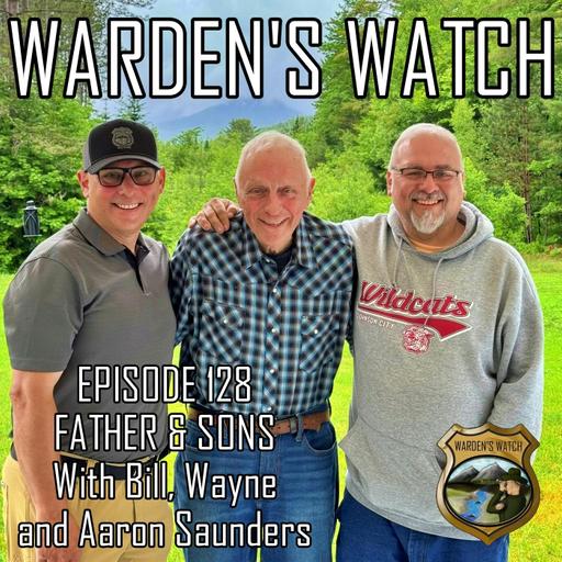 128 Father & Sons - with Bill, Wayne, and Aaron Saunders