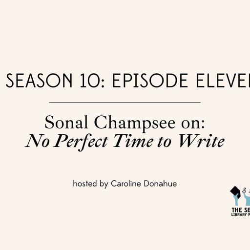 No Perfect Time to Write with Sonal Champsee