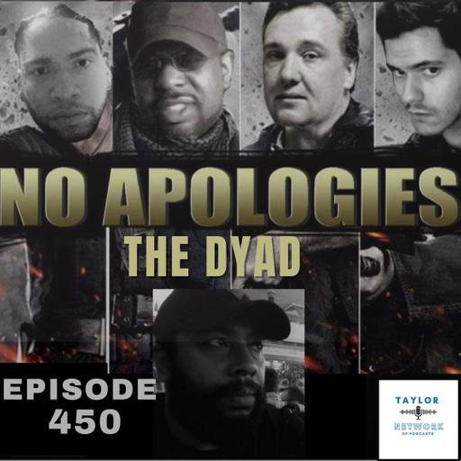 No Apologies 450 The Dyad