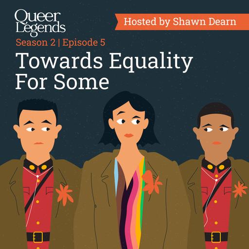 Towards Equality For Some - Pt.5