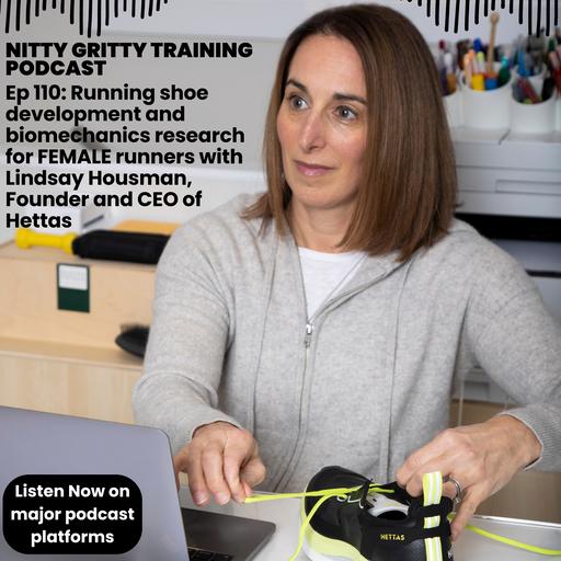 Running shoe development and biomechanics research for FEMALE runners with Lindsay Housman, Founder and CEO of Hettas