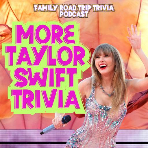 Taylor Swift Mega-Trivia - Episode 191