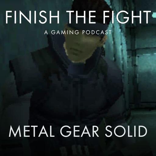 Ep. 98 Metal Gear Solid