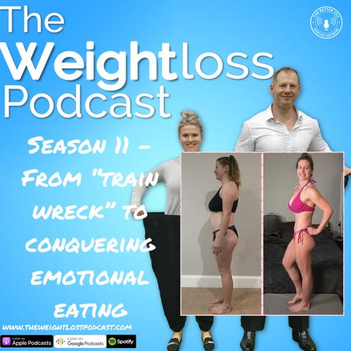 Season 11 - From "train wreck" to conquering emotional eating