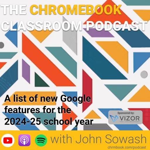 NEW features for Google Classroom, Chromebooks, Drive and MORE! (ISTE24 Update)