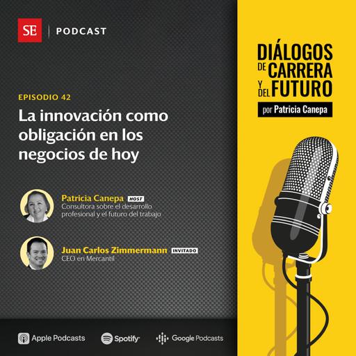 42: La innovación como obligación en los negocios de hoy