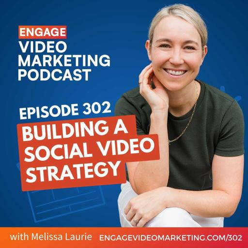 Building a Social Video Strategy with Melissa Laurie