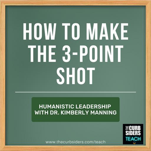 45: #44 How to make the 3-point shot: Humanistic Leadership With Kimberly Manning, MD