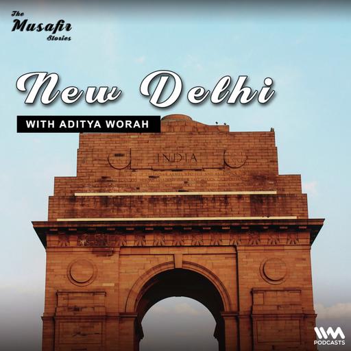 New Delhi with Aditya Worah