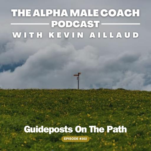 Episode 302: Guideposts On The Path