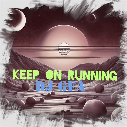 Keep on Running Original Mix - DJ GFA