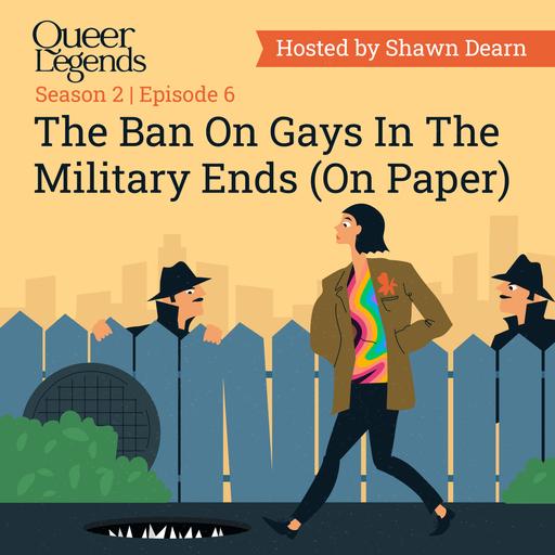 The Ban On Gays In The Military Ends (On Paper) - Pt.6
