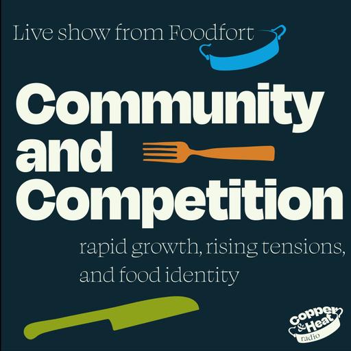 Community & Competition: Rapid Growth, Rising Tensions, & Food Identity