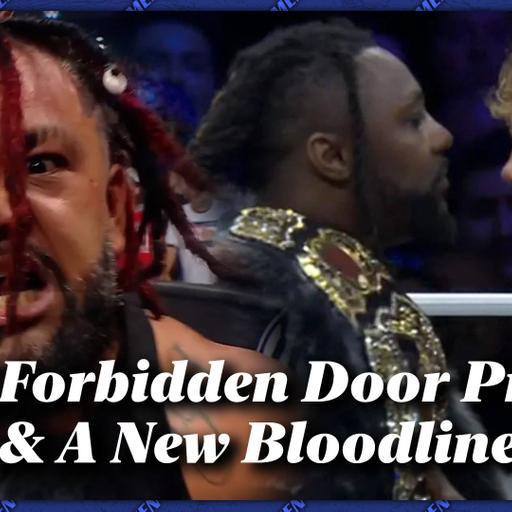 Mat Men Ep. 500 - AEW Forbidden Door Preview & A New Bloodline