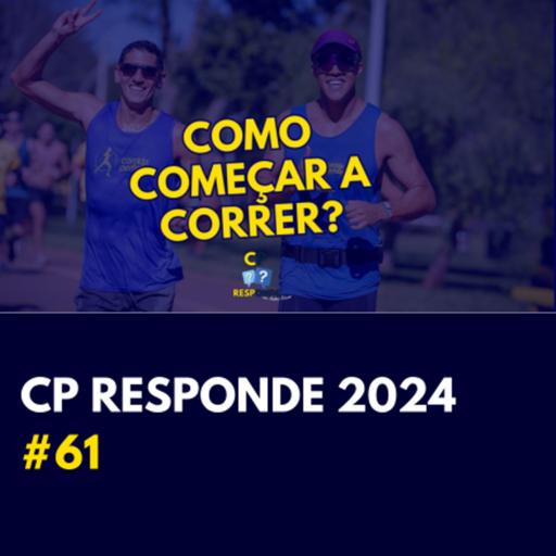 Comece a correr! Tudo o que você precisar saber | CP Responde com Andrei Achcar #61