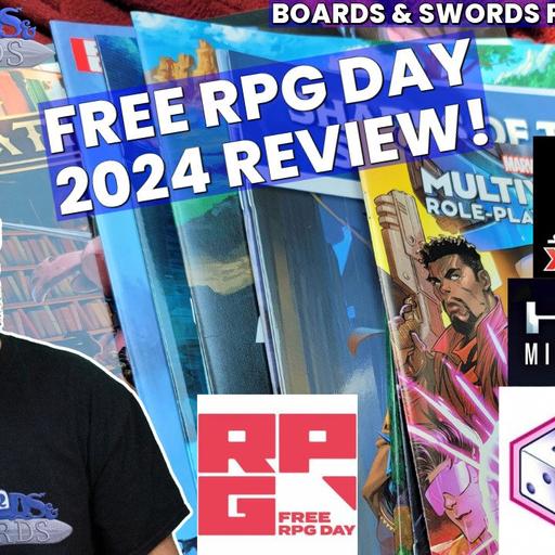 No More X-Wing! What's Up With 40K, Free RPG Day 2024 Review - Boards & Swords #243