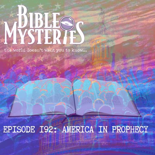 Episode 192: America in Prophecy