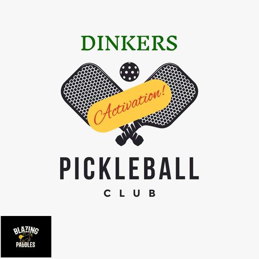 Activation! Dinkers Pickleball Club Comes Alive!