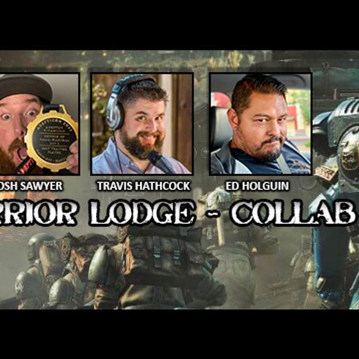 Episode 240 - The Warrior Lodge: Collab Edition 2