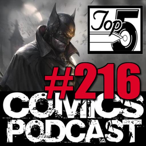 Episode 216: Top 5 Comics Podcast - Episode 216 - Giant Size Daredevil, Rifters #1, Gotham By Gaslight the Kryptonian Age #1