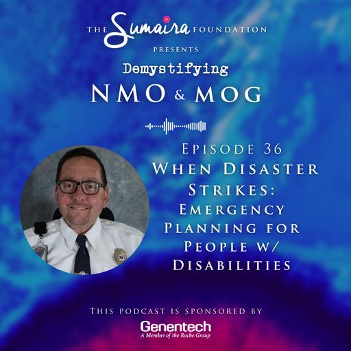 Episode #36 | When Disaster Strikes: Emergency Planning for People with Disabilities