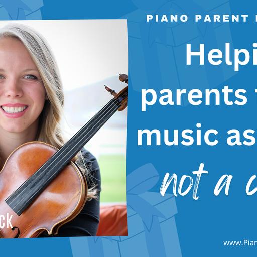 PPP 358: Helping Parents Frame Music as a Gift, Not a Chore with Crystal Boyack