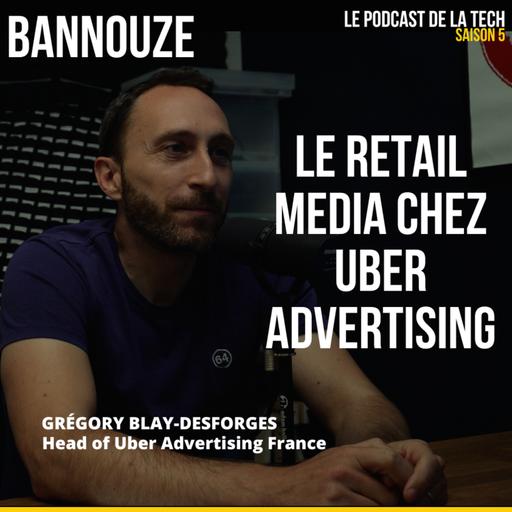 #98 > Retail Media > Uber Advertising et son offre retail media en France