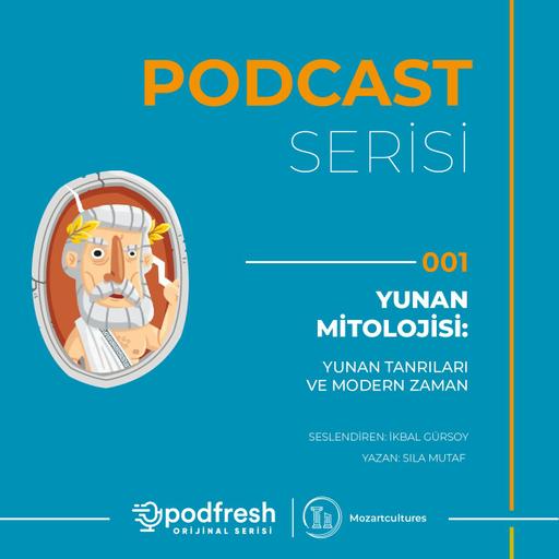 #001 - Yunan Mitolojisi : Yunan Tanrıları ve Modern Zaman (Sezon 4 / Bölüm 1)